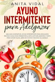 Guía Completa de Ayuno Intermitente para Adelgazar